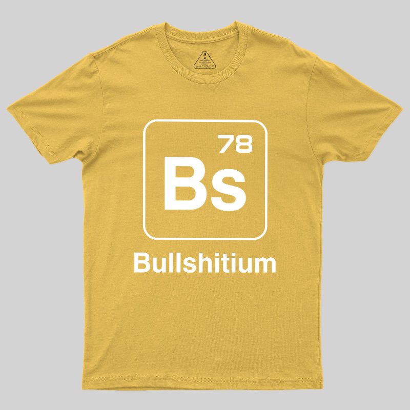 Bullshitium Geek T-Shirt