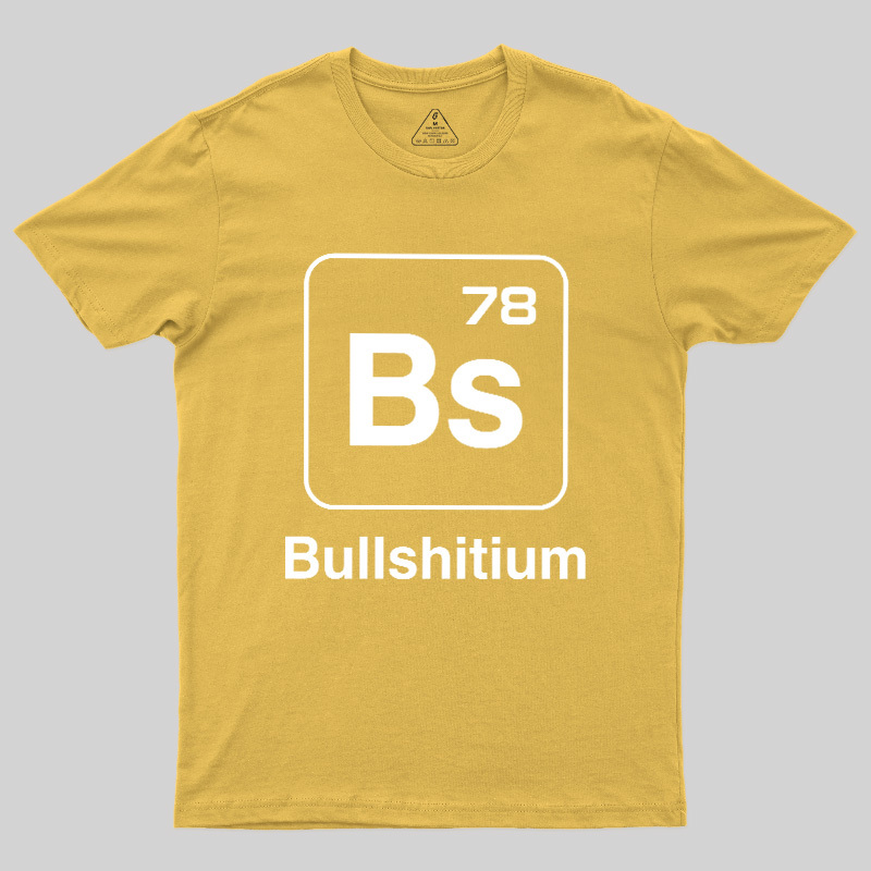 Bullshitium Geek T-Shirt