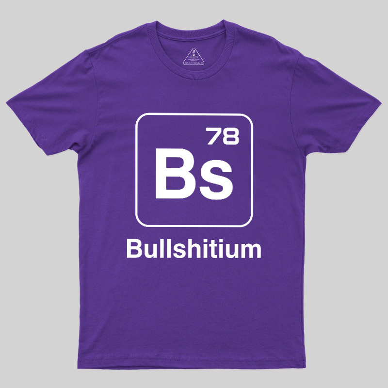 Bullshitium Geek T-Shirt