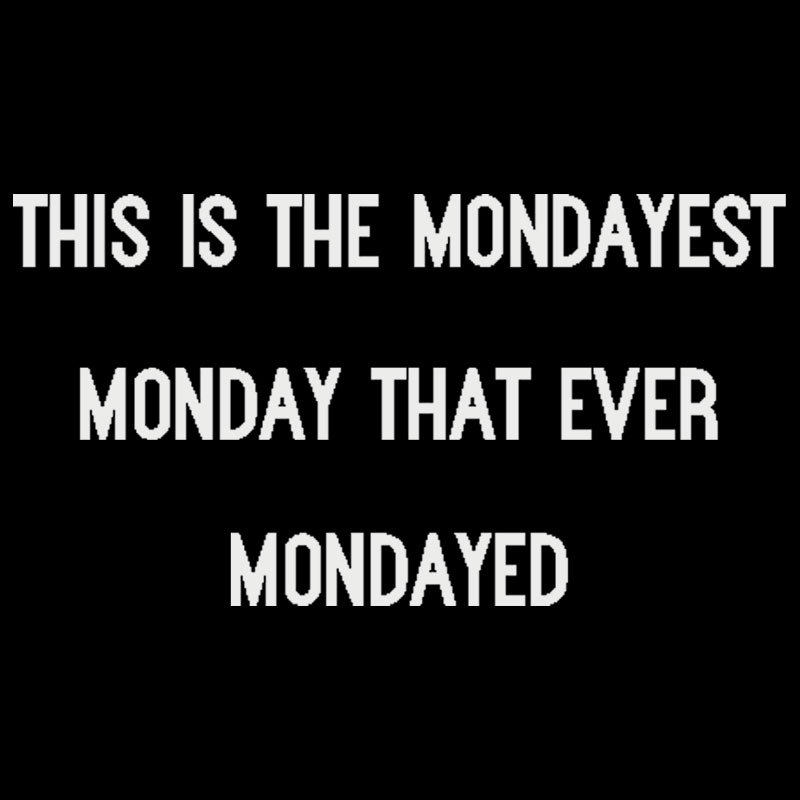 The Mondayest Monday Geek T-Shirt