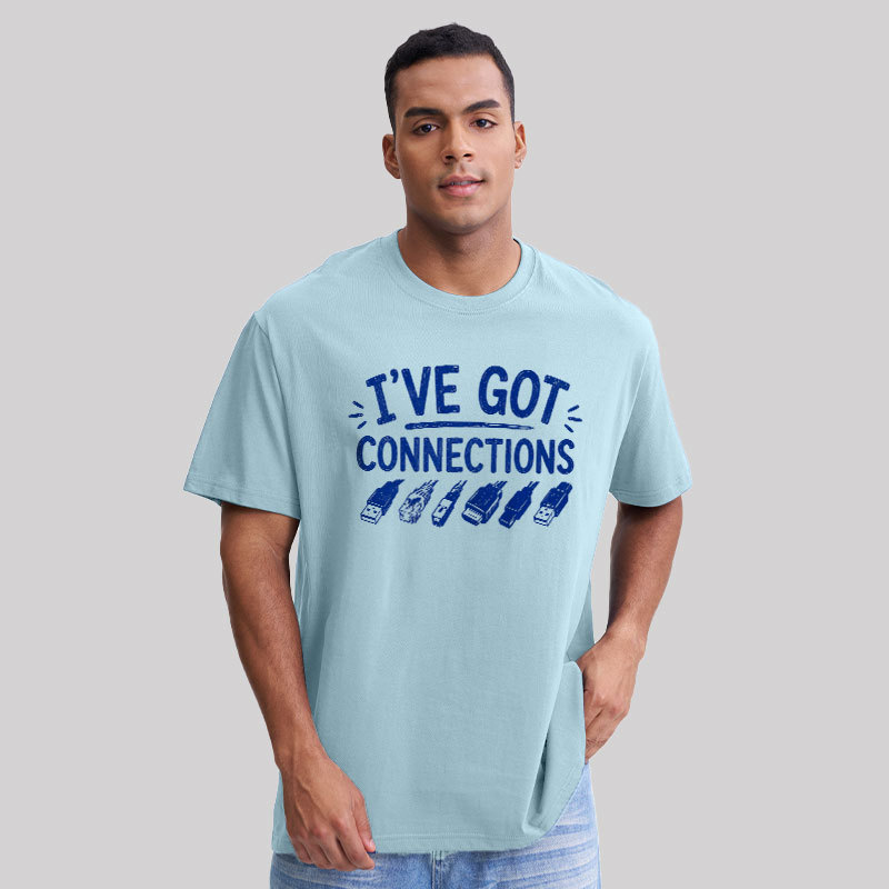 I've Got Connection Geek T-Shirt