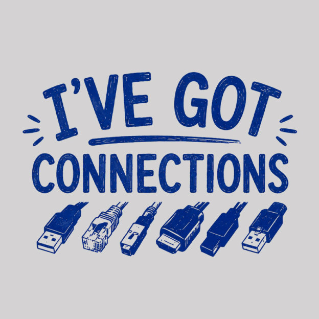 I've Got Connection Geek T-Shirt