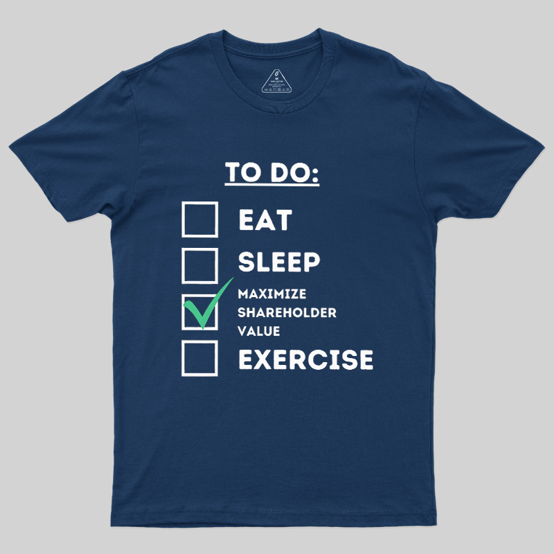 Maximize Shareholder Value Geek T-Shirt