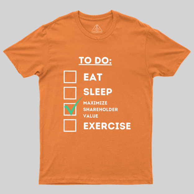 Maximize Shareholder Value Geek T-Shirt