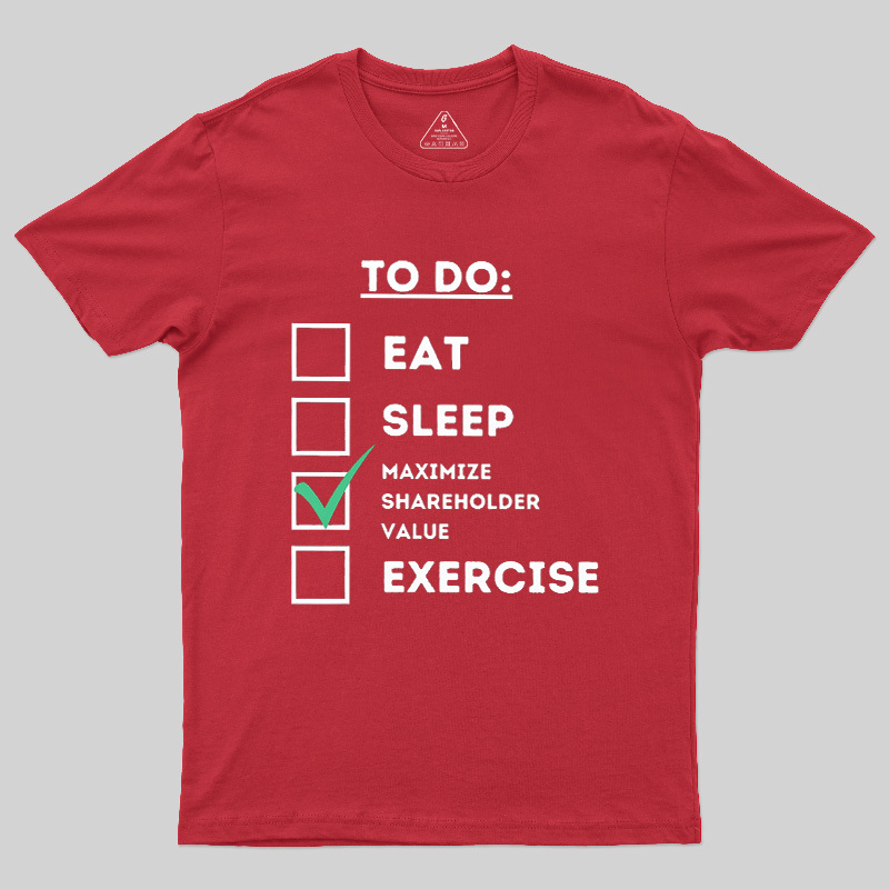 Maximize Shareholder Value Geek T-Shirt
