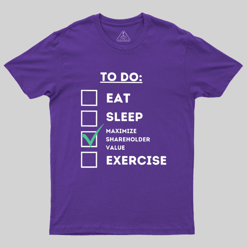Maximize Shareholder Value Geek T-Shirt