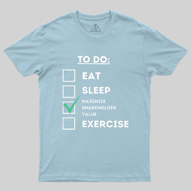 Maximize Shareholder Value Geek T-Shirt