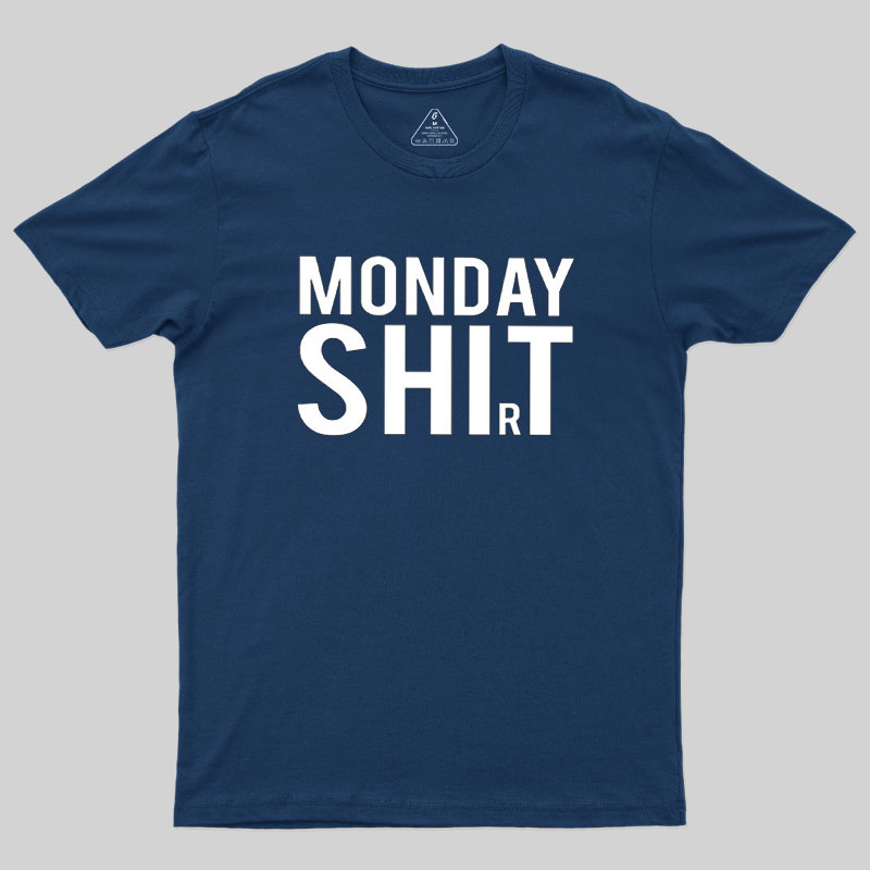 Monday Shirt Geek T-Shirt