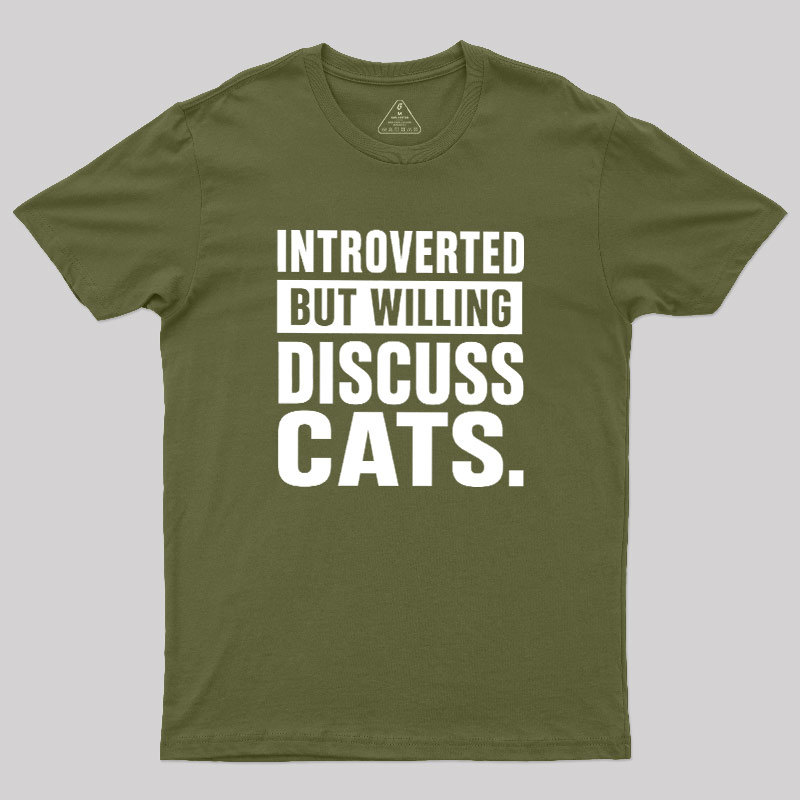 Introverted But Willing To Discuss Cats Geek T-Shirt