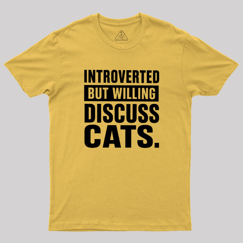 Introverted But Willing To Discuss Cats Geek T-Shirt