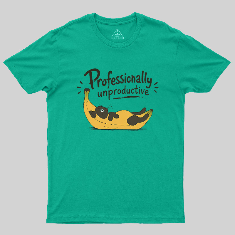 Professionally Unproductive Geek T-Shirt