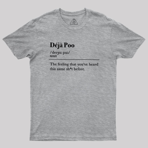 Deja Poo Geek T-Shirt