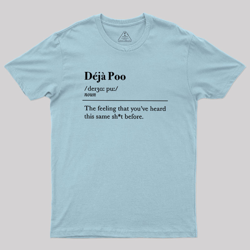 Deja Poo Geek T-Shirt