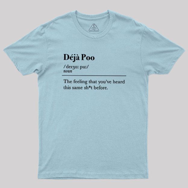 Deja Poo Geek T-Shirt