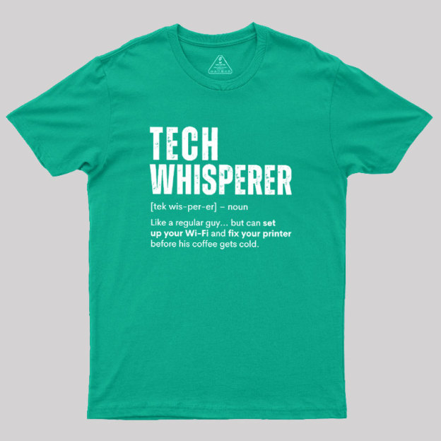 Tech Whisperer Definition Geek T-Shirt