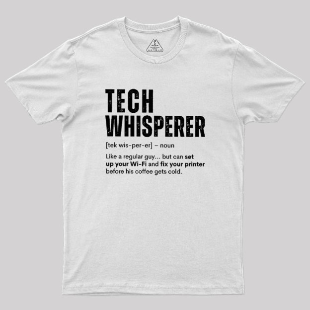 Tech Whisperer Definition Geek T-Shirt
