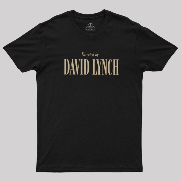 Directed By David Lynch Geek T-Shirt