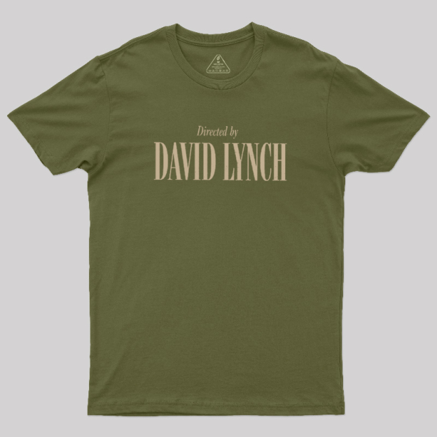 Directed By David Lynch Geek T-Shirt