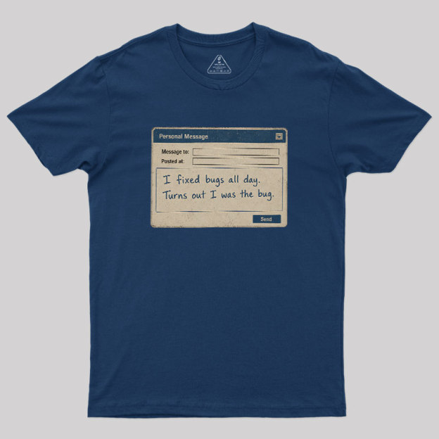 Personal Message Bug Geek T-Shirt