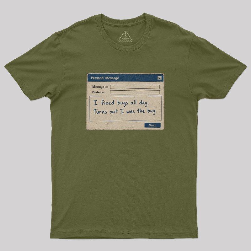 Personal Message Bug Geek T-Shirt