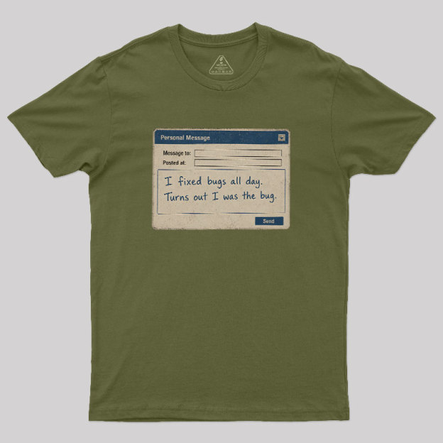 Personal Message Bug Geek T-Shirt
