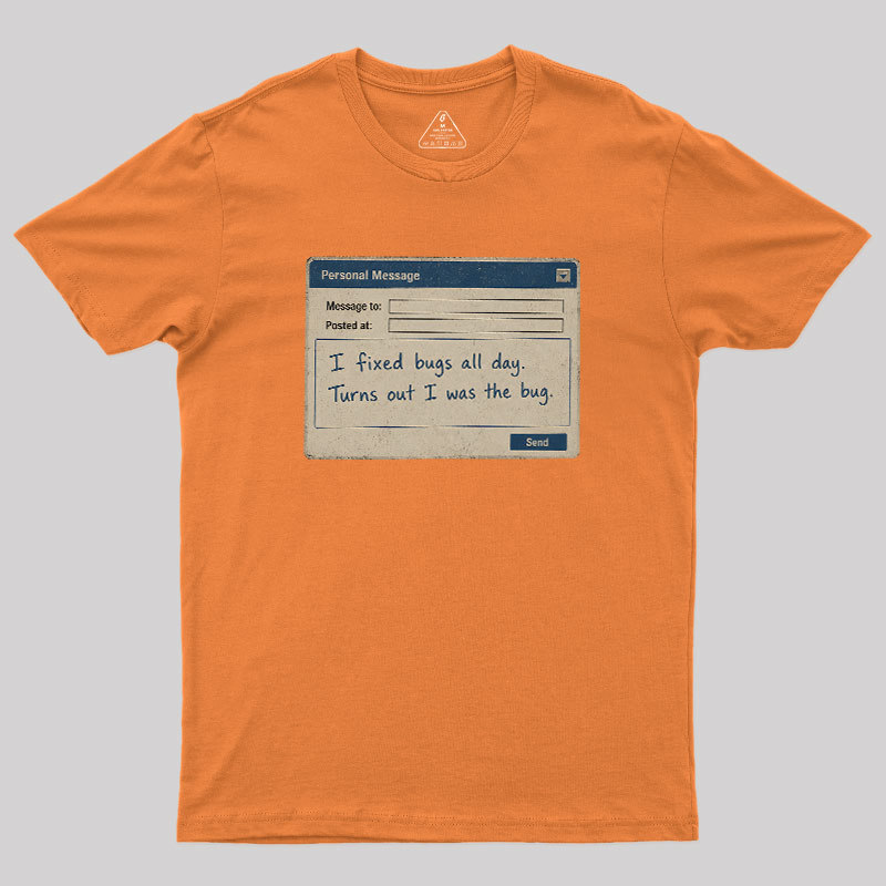 Personal Message Bug Geek T-Shirt