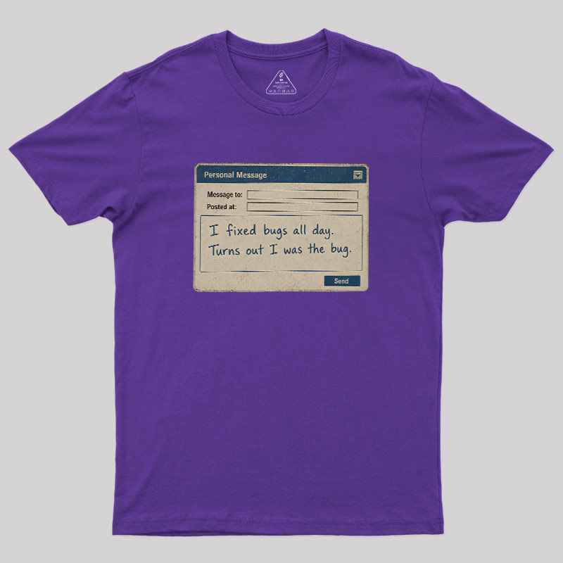 Personal Message Bug Geek T-Shirt