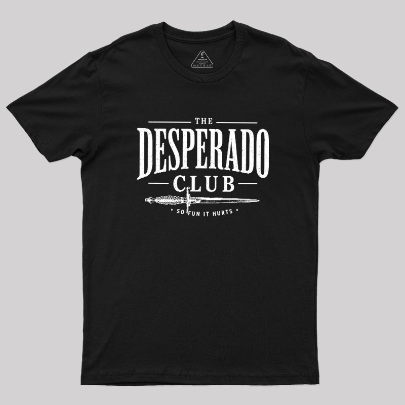 The Desperado Club Geek T-Shirt