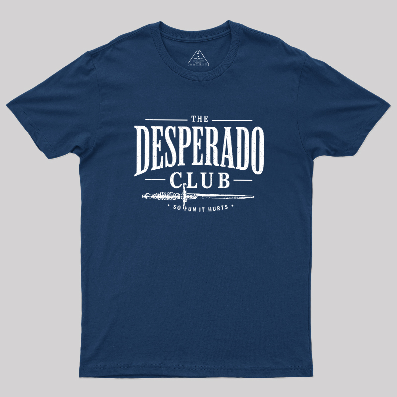 The Desperado Club Geek T-Shirt