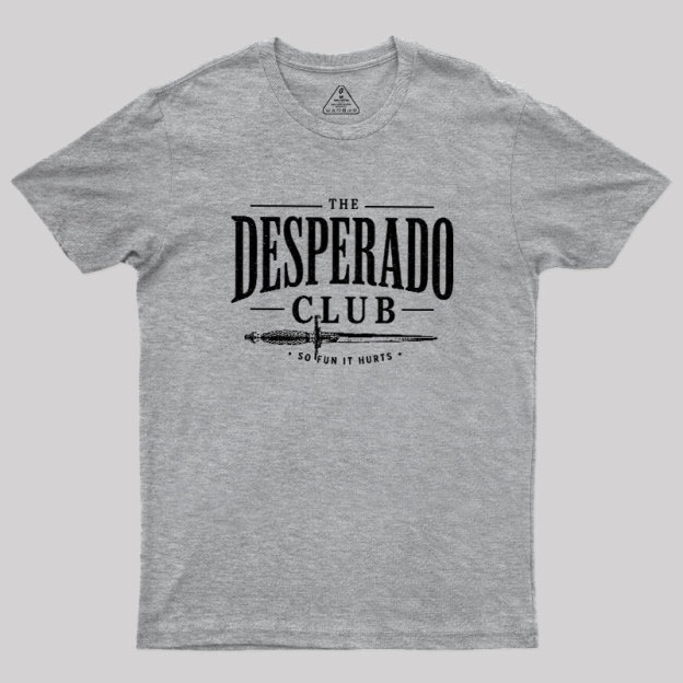 The Desperado Club Geek T-Shirt