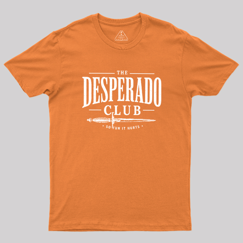 The Desperado Club Geek T-Shirt
