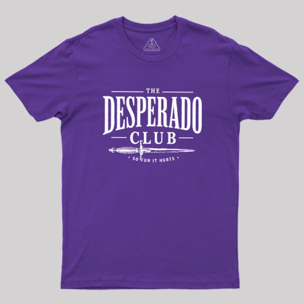 The Desperado Club Geek T-Shirt