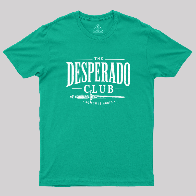The Desperado Club Geek T-Shirt