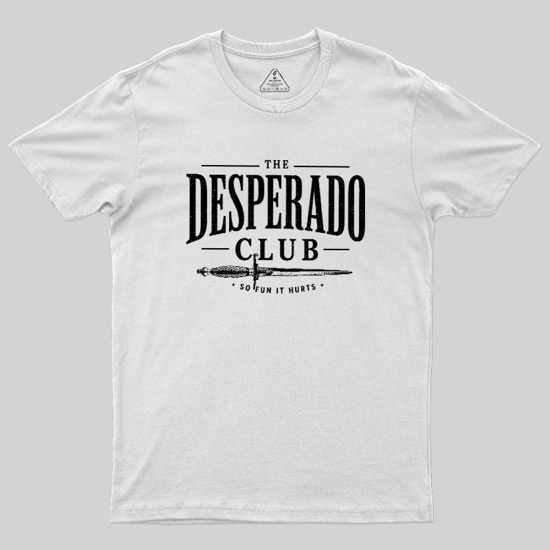 The Desperado Club Geek T-Shirt