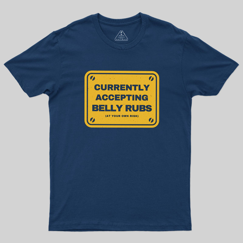 Accepting Belly Rubs Geek T-Shirt