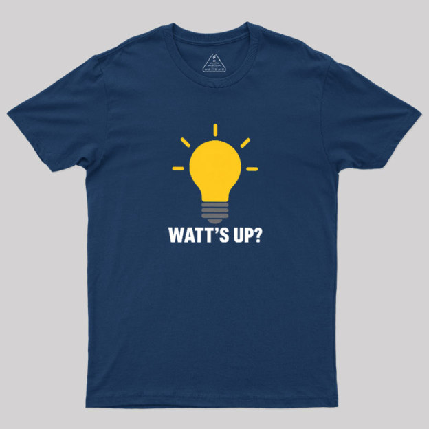 Watt's Up Geek T-Shirt