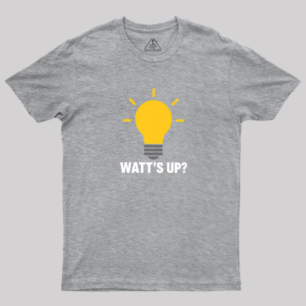 Watt's Up Geek T-Shirt