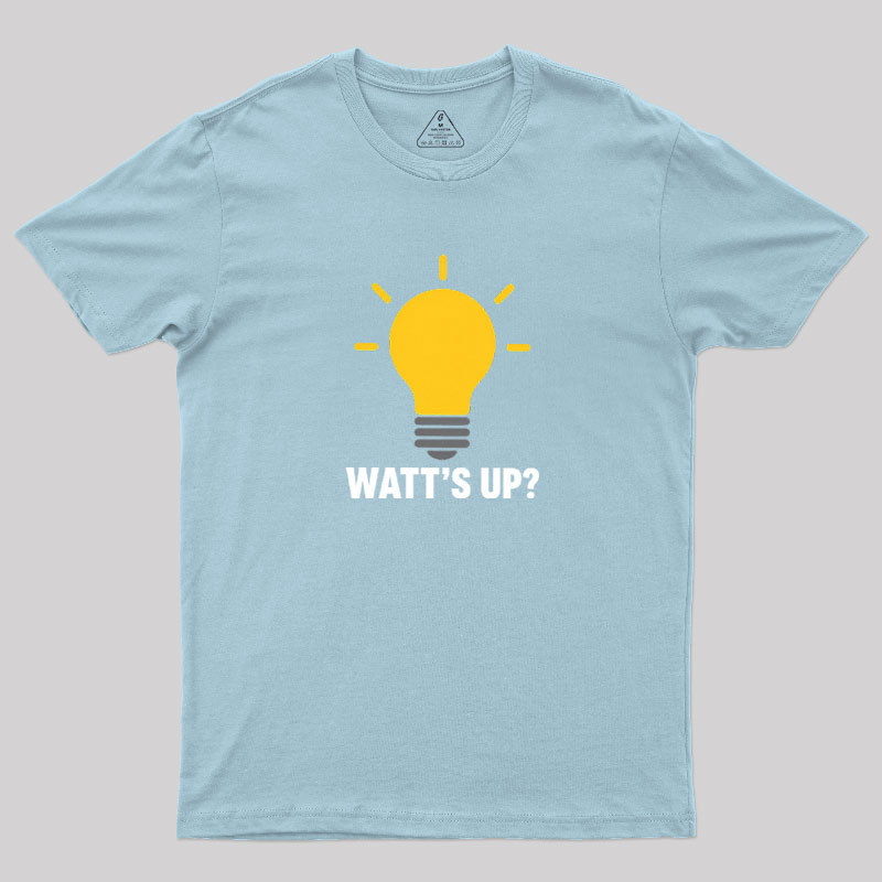 Watt's Up Geek T-Shirt