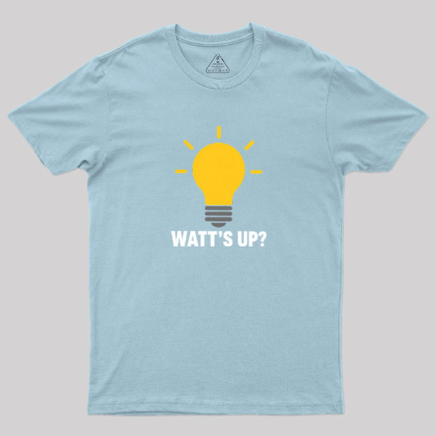 Watt's Up Geek T-Shirt