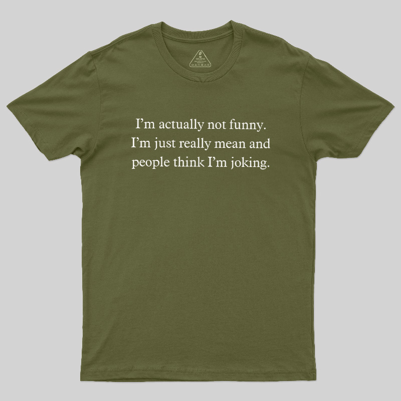 I'M Actually Not Funny Geek T-Shirt