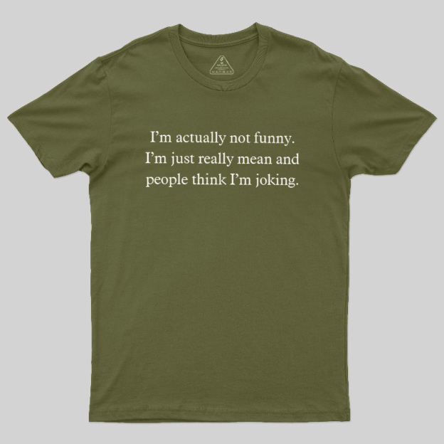 I'M Actually Not Funny Geek T-Shirt