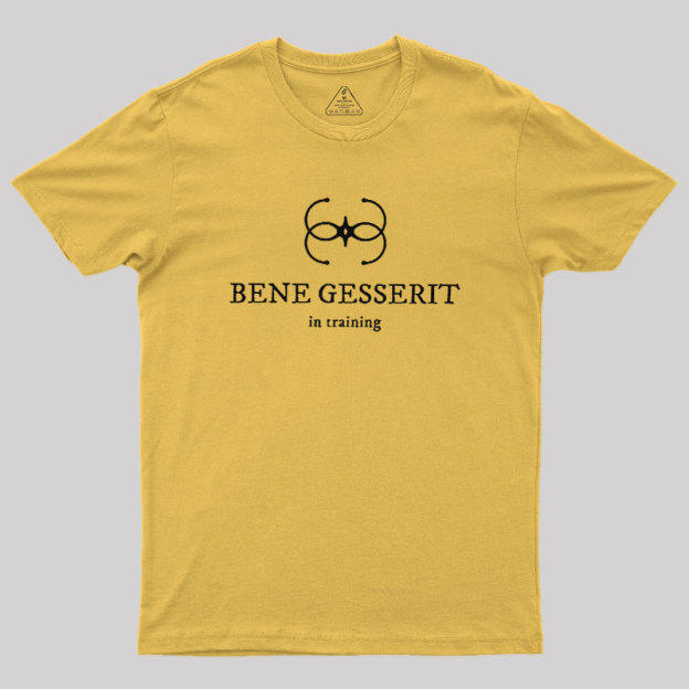 Bene Gesserit in Training Geek T-Shirt
