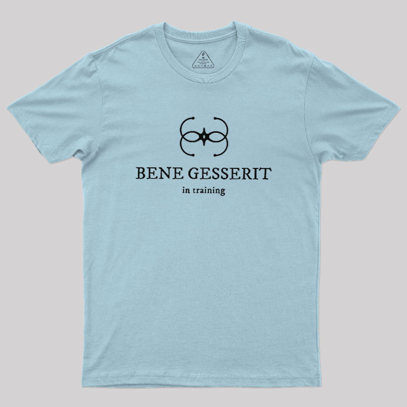 Bene Gesserit in Training Geek T-Shirt