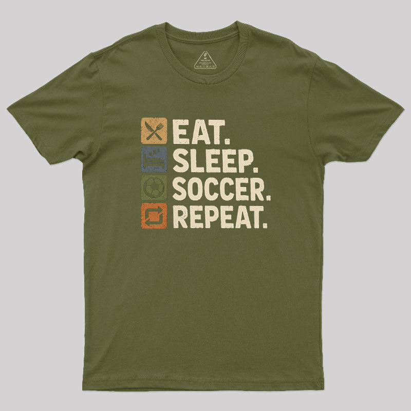 Eat. Sleep. Soccer. Repeat Geek T-Shirt