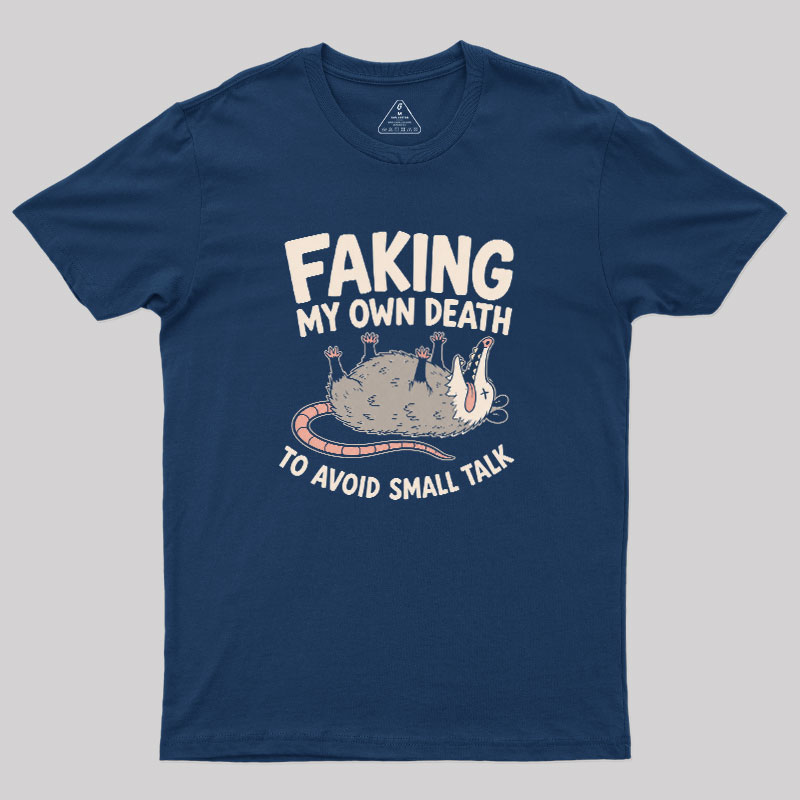 Faking My Own Death Geek T-Shirt