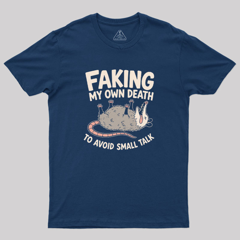 Faking My Own Death Geek T-Shirt