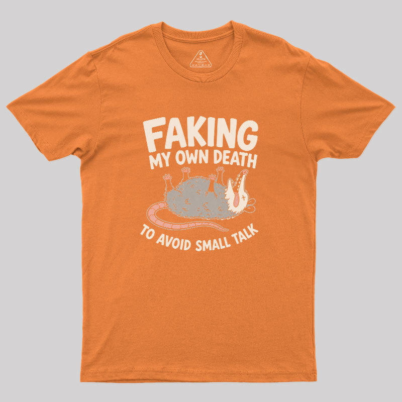 Faking My Own Death Geek T-Shirt