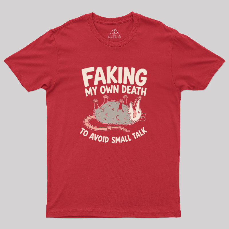 Faking My Own Death Geek T-Shirt