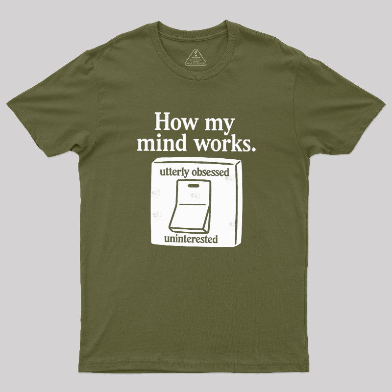 How My Mind Works Geek T-Shirt
