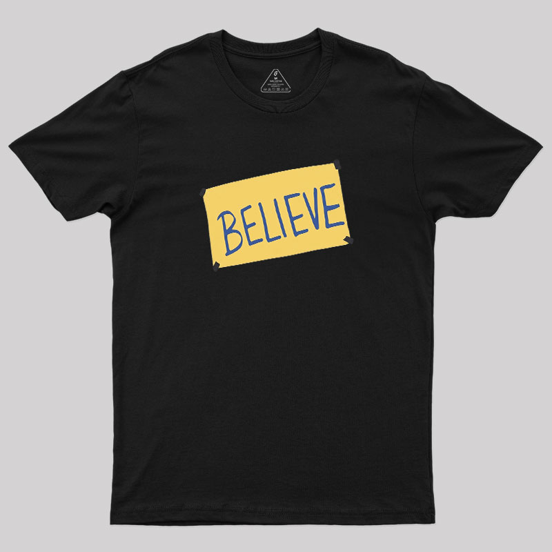 Believe Geek T-Shirt